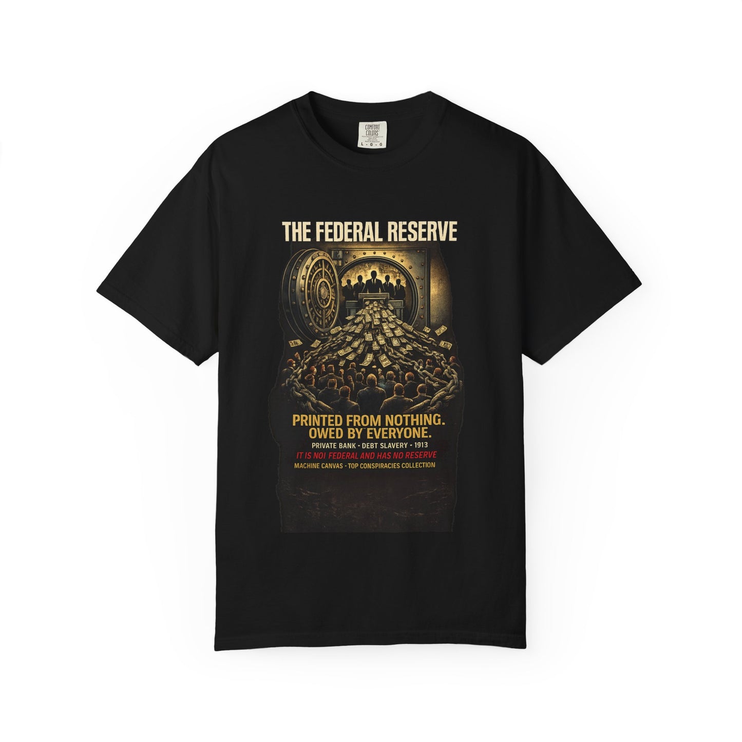 T-Shirt — 'The Federal Reserve: Printed From Nothing, Owed By Everyone' | Originals