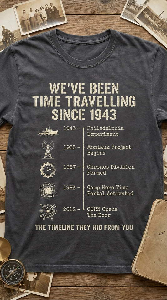 Time Travelling Since 1943 T-Shirt | The Chronos Collection