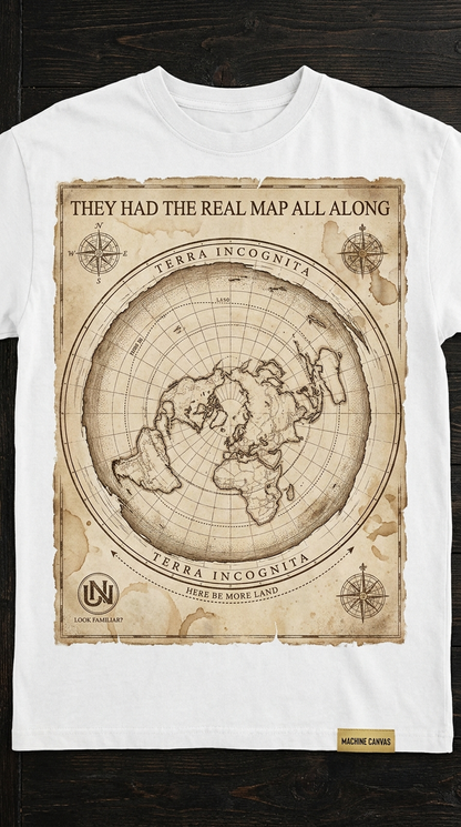 They Had the Real Map All Along map vintage world T-shirt | Flat Earth Collection