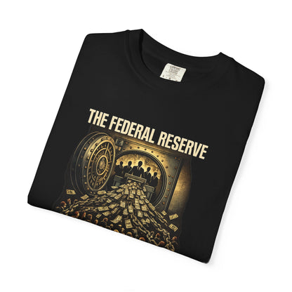 T-Shirt — 'The Federal Reserve: Printed From Nothing, Owed By Everyone' | Originals